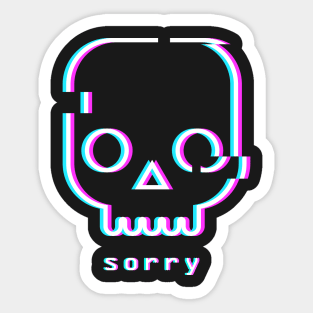 Sorry - Glitch Vaporwave Skull Sticker